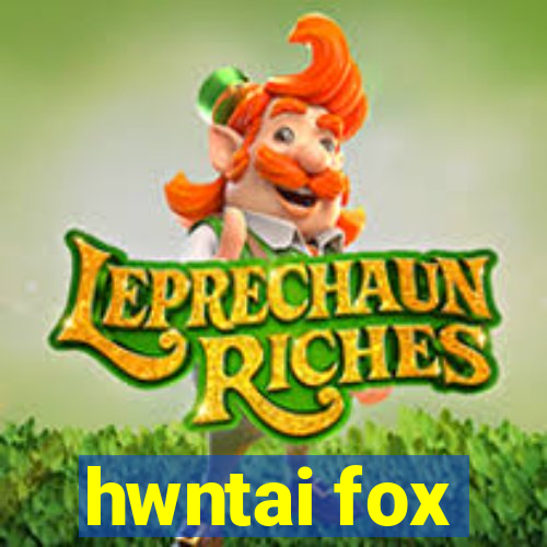 hwntai fox